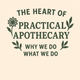 The Heart of Practical Apothecary: Why We Do What We Do